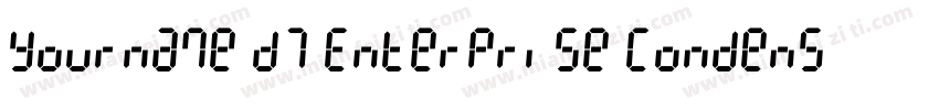Yourname D7 Enterprise Condensed 语言字体转换